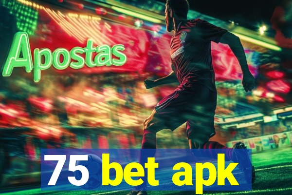 75 bet apk